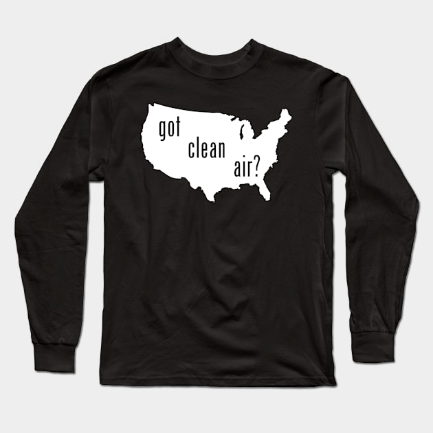 USA - Got Clean Air? Long Sleeve T-Shirt by CleanWater2019